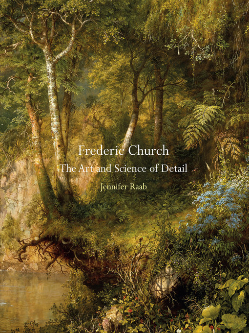Title details for Frederic Church by Jennifer Raab - Available